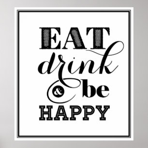 Eat, Drink And Be Happy Poster