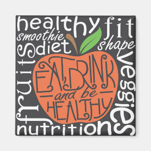 Eat, drink and be healthy quote magnet