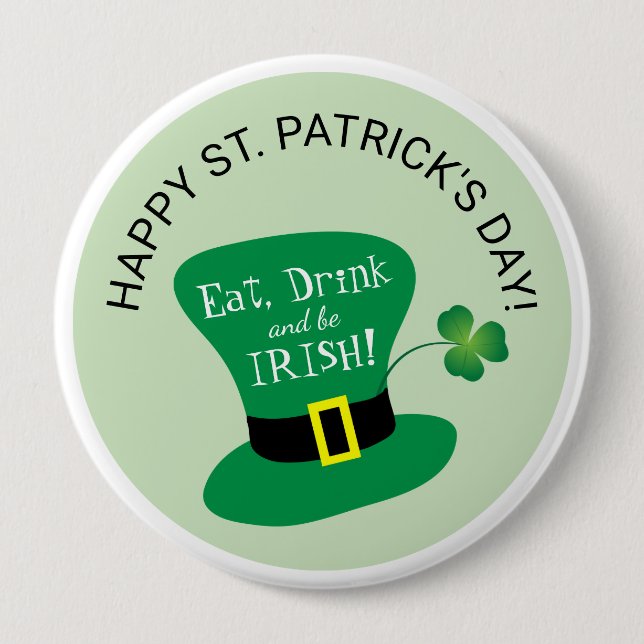Eat, Drink and Be Irish Happy St. Patrick's Day 10 Cm Round Badge (Front)