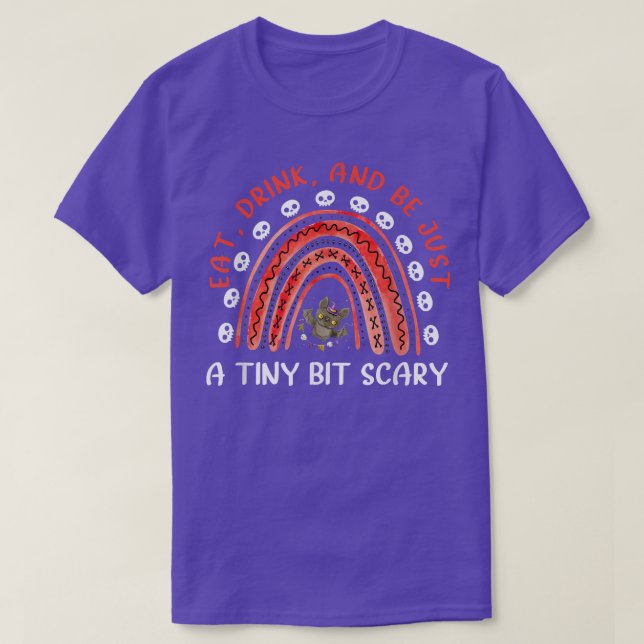 Eat, Drink, And Be Just A Tiny Bit Scary Halloween T-Shirt (Design Front)