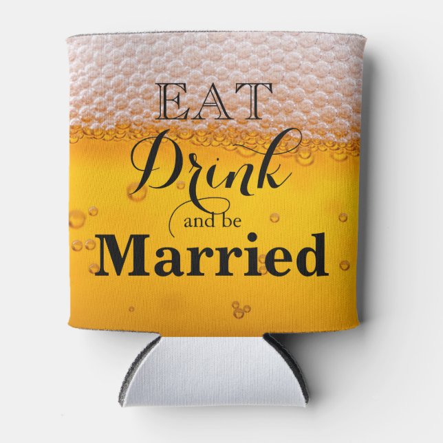 Eat Drink and be Married Can Cooler (Front)