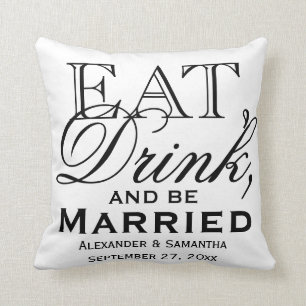Eat, Drink, and Be Married Custom Wedding Cushion