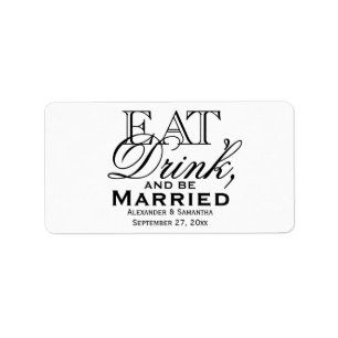 Eat, Drink, and Be Married Custom Wedding Favour Label