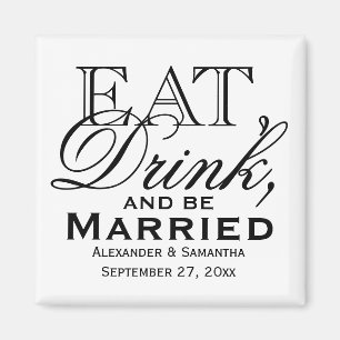 Eat, Drink, and Be Married Custom Wedding Favour Magnet