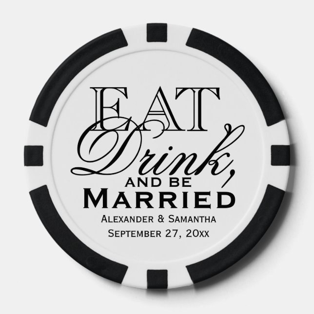 Eat, Drink, and Be Married Custom Wedding Favour Poker Chips (Front)