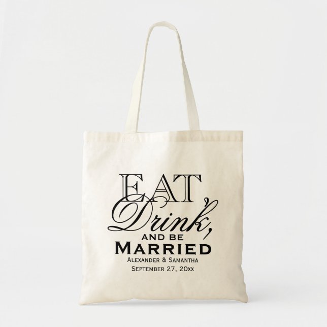 Eat, Drink, and Be Married Custom Wedding Favour Tote Bag (Front)