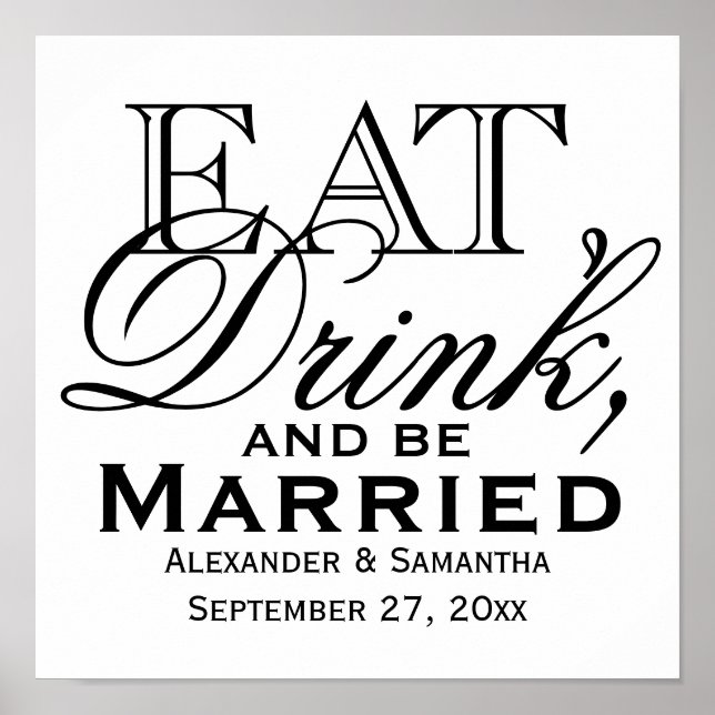 Eat, Drink, and Be Married Custom Wedding Poster (Front)