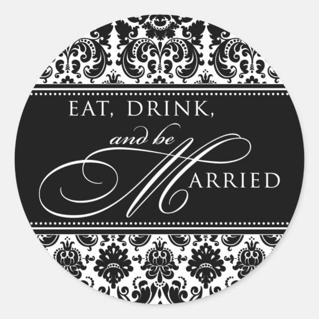 Eat Drink and be Married Damask Sticker (Front)