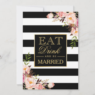 EAT Drink and Be Married Gold Black White Striped Invitation