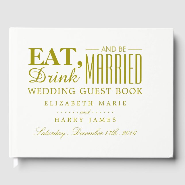 Eat, Drink and be Married Gold Wedding Guest Book (Front)