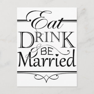 Eat, Drink and be Married Invitation Postcard