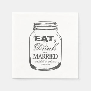Eat drink and be married mason jar wedding napkins