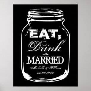 Eat drink and be married mason jar wedding posters