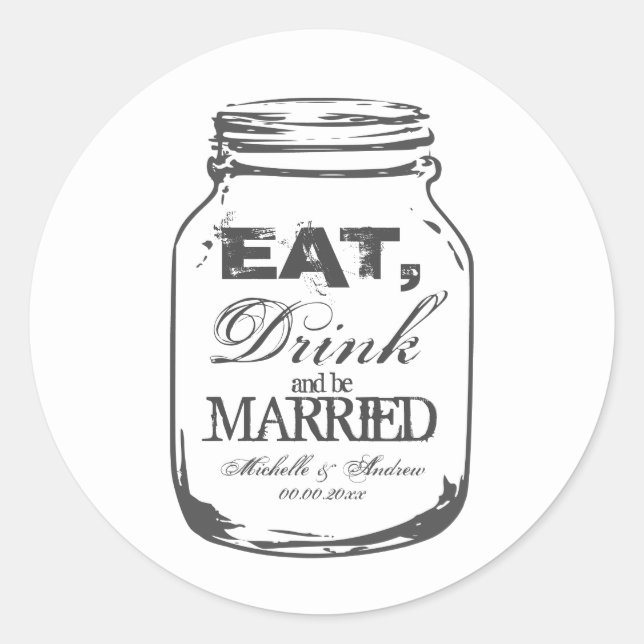 Eat drink and be married mason jar wedding sticker (Front)