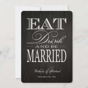 Eat Drink and be Married - Metallic Champagne Invitation