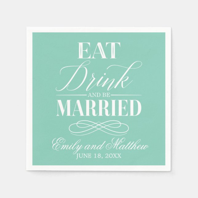 Eat Drink and Be Married Mint | Wedding Napkin (Front)