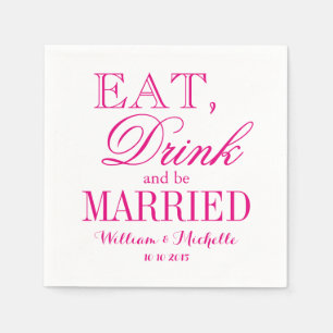 Eat drink and be married neon pink wedding napkins