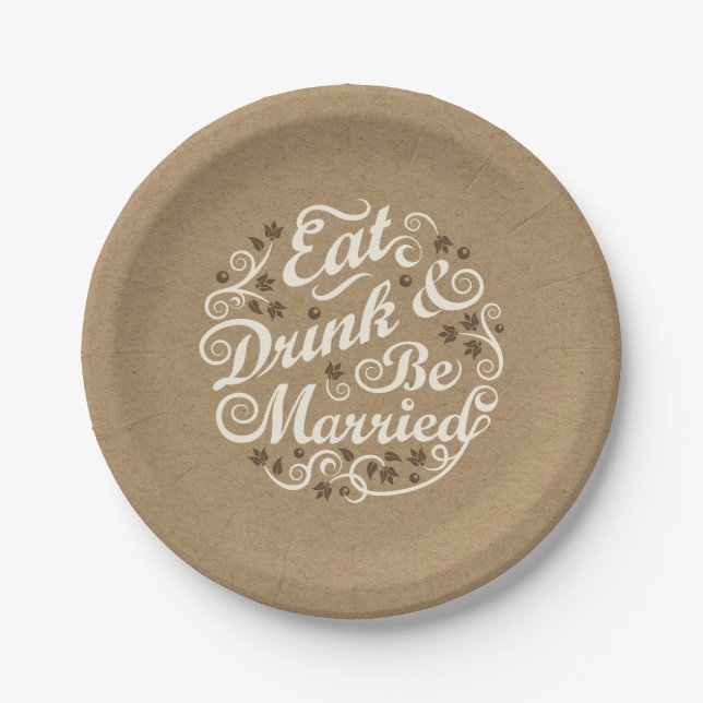 Eat Drink and Be Married on Kraft Paper Paper Plate (Front)