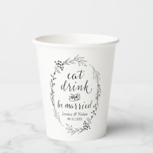 Eat Drink and Be Married Personalised Paper Cups