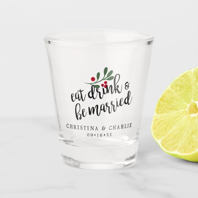 Eat Drink and Be Married Personalised Shot Glass (Front)