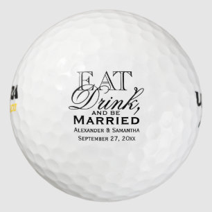 Eat, Drink, and Be Married Personalised Wedding Golf Balls