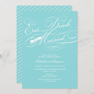 Eat Drink And Be Married Rehearsal Dinner Invite