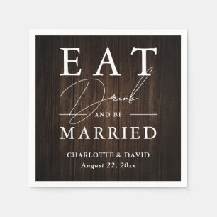 Eat Drink and Be Married Rustic Wood Wedding Napkin