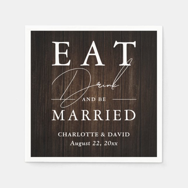 Eat Drink and Be Married Rustic Wood Wedding Napkin (Front)