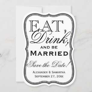 Eat, Drink, and Be Married Save the Date Shaped
