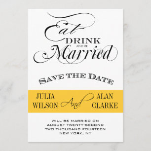 Eat, Drink and Be Married Save the Date Yellow