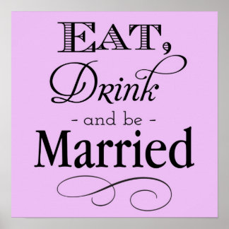 Eat, Drink and Be Married Sign