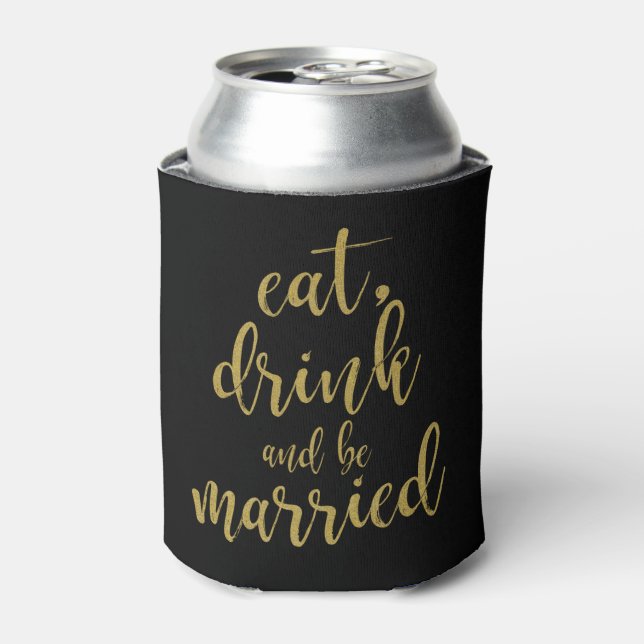 Eat, Drink and Be Married Stylish Gold Wedding Can Cooler (Can Front)