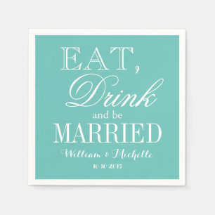 Eat drink and be married turquoise wedding napkins