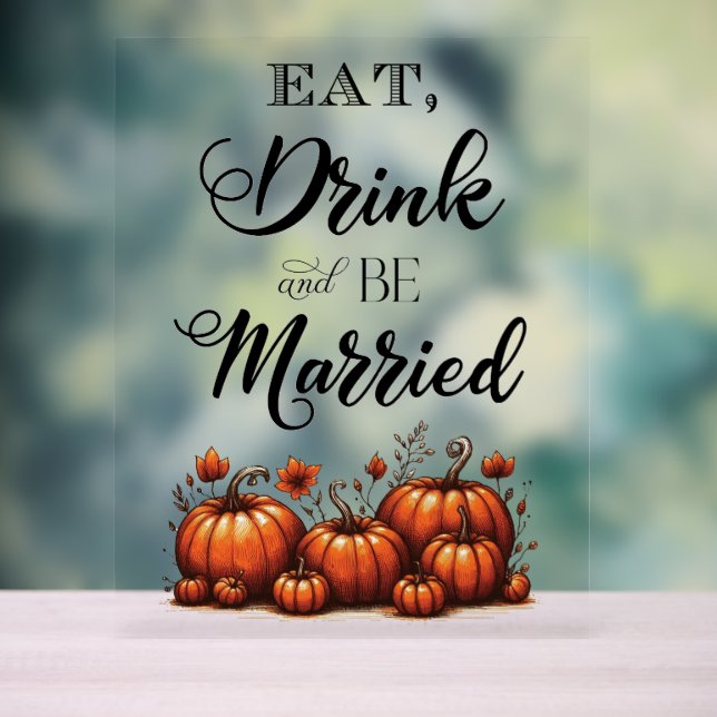 Eat, Drink, and be Married Wedding Acrylic Sign (Neutral)