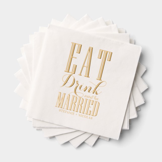 Eat, Drink and be Married Wedding Foil Napkins (Insitu (Stacked))