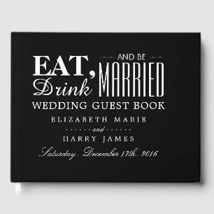 Eat, Drink and be Married Wedding Guest Book