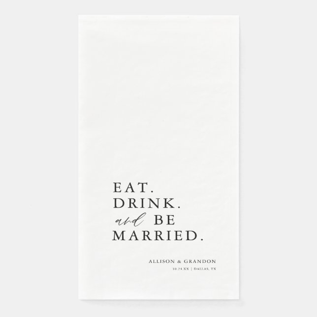 Eat Drink and Be Married Wedding Guests Hand Napkin (Front)