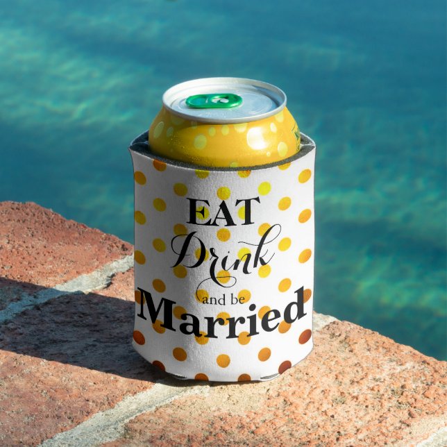 Eat Drink and be Married wedding humour Can Cooler (In Situ Pool)