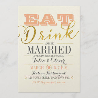 EAT DRINK AND BE MARRIED Wedding Shower Invitation