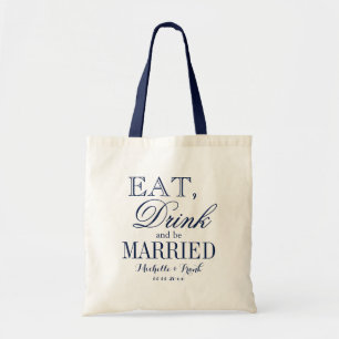 Eat drink and be married wedding tote bags Navy