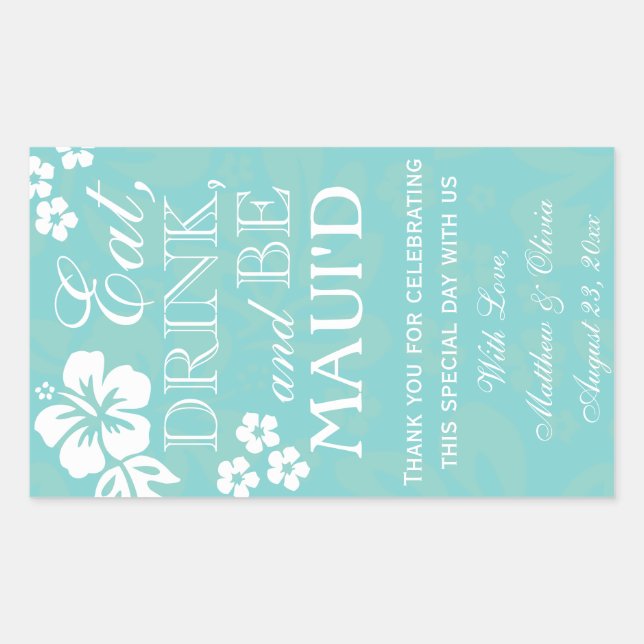 Eat, Drink and Be Maui'd Wedding Wine Labels 750ml (Front)