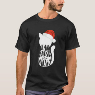 Eat Drink And Be Meowy Cat Christmas T-Shirt