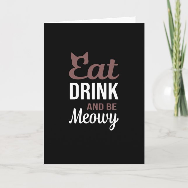 Eat Drink And Be Meowy Creative Style Card (Front)