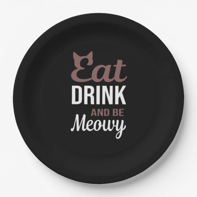 Eat Drink And Be Meowy Creative Style Paper Plate (Front)