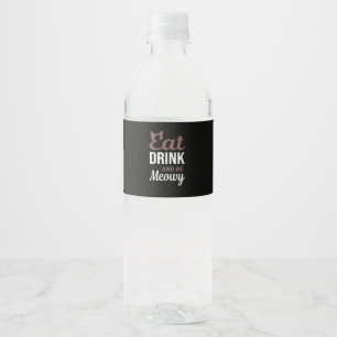 Eat Drink And Be Meowy Creative Style Water Bottle Label