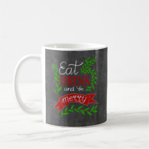Eat, Drink and be Merry chalkboard Coffee Mug