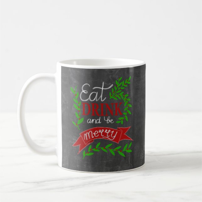Eat, Drink and be Merry chalkboard Coffee Mug (Left)