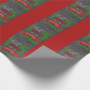 Eat, Drink and be Merry chalkboard Wrapping Paper