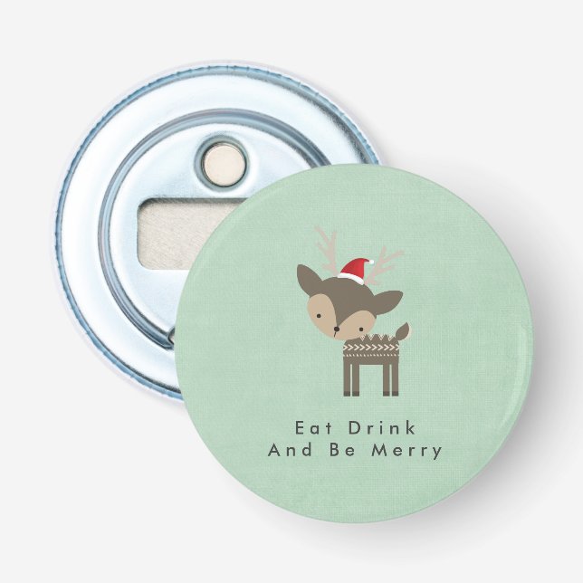 Eat Drink And Be Merry Christmas Deer In Santa Hat Bottle Opener (Front)