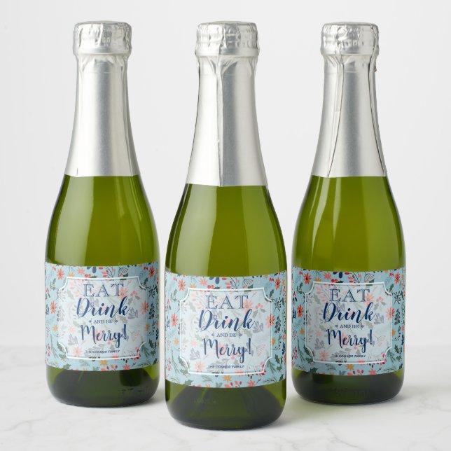 Eat Drink and Be Merry Christmas Floral Holiday Sparkling Wine Label (Bottles)
